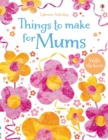 Things to Make and Do for Mums - Book