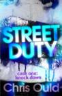 Street Duty, Case One: Knock Down : Street Duty (Book 1) - eBook