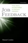 Job Feedback : Giving, Seeking, and Using Feedback for Performance Improvement - eBook