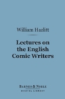 Lectures on the English Comic Writers (Barnes & Noble Digital Library) - eBook