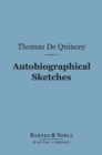 Autobiographical Sketches (Barnes & Noble Digital Library) - eBook
