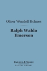 Ralph Waldo Emerson (Barnes & Noble Digital Library) - eBook