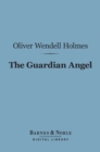 The Guardian Angel (Barnes & Noble Digital Library) - eBook