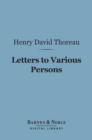 Letters to Various Persons (Barnes & Noble Digital Library) - eBook
