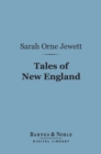Tales of New England (Barnes & Noble Digital Library) - eBook