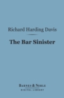 The Bar Sinister (Barnes & Noble Digital Library) - eBook
