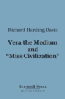 Vera the Medium and "Miss Civilization" (Barnes & Noble Digital Library) - eBook