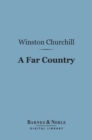 A Far Country (Barnes & Noble Digital Library) - eBook