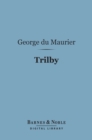 Trilby (Barnes & Noble Digital Library) - eBook