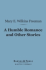 A Humble Romance and Other Stories (Barnes & Noble Digital Library) - eBook
