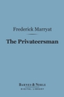 The Privateersman (Barnes & Noble Digital Library) - eBook