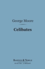 Celibates (Barnes & Noble Digital Library) - eBook