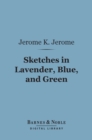 Sketches in Lavender, Blue, and Green (Barnes & Noble Digital Library) - eBook