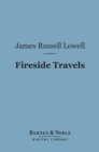 Fireside Travels (Barnes & Noble Digital Library) - eBook