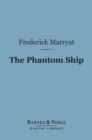 The Phantom Ship (Barnes & Noble Digital Library) - eBook