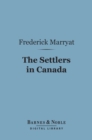 The Settlers in Canada (Barnes & Noble Digital Library) - eBook