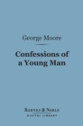 Confessions of a Young Man (Barnes & Noble Digital Library) - eBook