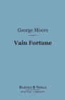 Vain Fortune (Barnes & Noble Digital Library) - eBook