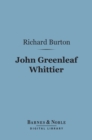 John Greenleaf Whittier (Barnes & Noble Digital Library) - eBook
