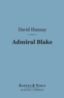 Admiral Blake (Barnes & Noble Digital Library) - eBook