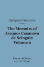 The Memoirs of Jacques Casanova de Seingalt, Volume 2 (Barnes & Noble Digital Library) : To Paris and Prison - eBook