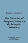 The Memoirs of Jacques Casanova de Seingalt, Volume 5 (Barnes & Noble Digital Library) : In London and Moscow - eBook