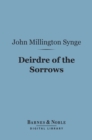 Deirdre of the Sorrows (Barnes & Noble Digital Library) - eBook