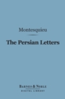 The Persian Letters (Barnes & Noble Digital Library) - eBook