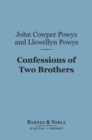 Confessions of Two Brothers (Barnes & Noble Digital Library) - eBook