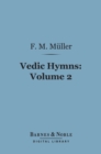 Vedic Hymns, Volume 2 (Barnes & Noble Digital Library) : Hymns to Agni (Mandalas I-V) - eBook