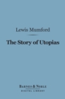 The Story of Utopias (Barnes & Noble Digital Library) - eBook