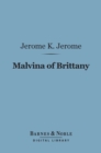 Malvina of Brittany (Barnes & Noble Digital Library) - eBook