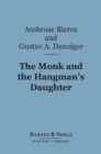 The Monk and the Hangman's Daughter (Barnes & Noble Digital Library) - eBook