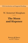 The Moon and Sixpence (Barnes & Noble Digital Library) - eBook