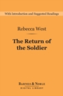 The Return of the Soldier (Barnes & Noble Digital Library) - eBook