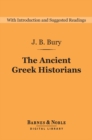 The Ancient Greek Historians (Barnes & Noble Digital Library) - eBook