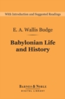 Babylonian Life and History (Barnes & Noble Digital Library) - eBook