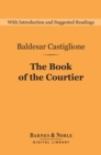 The Book of the Courtier (Barnes & Noble Digital Library) - eBook