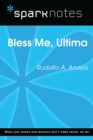 Bless Me Ultima (SparkNotes Literature Guide) - eBook