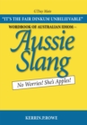 Wordbook of Australian Idiom - Aussie Slang : No Worries! She's Apples! - eBook