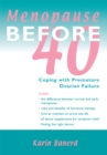 Menopause Before 40 : Coping with Premature Ovarian Failure - eBook