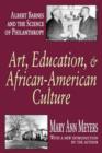 Art, Education, and African-American Culture : Albert Barnes and the Science of Philanthropy - Book