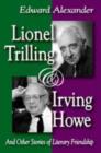Lionel Trilling and Irving Howe : And Other Stories of Literary Friendship - Book