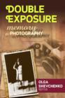 Double Exposure : Memory and Photography - Book