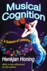 Musical Cognition : A Science of Listening - Book