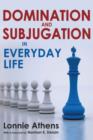 Domination and Subjugation in Everyday Life - Book