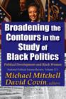 Broadening the Contours in the Study of Black Politics : Political Development and Black Women - Book