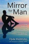 Mirror for Man : The Relation of Anthropology to Modern Life - Book