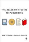 The Academic's Guide to Publishing - Book