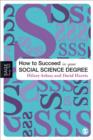 How to Succeed in Your Social Science Degree - Book
